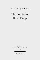 The Politics of Dead Kings 1