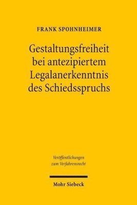 bokomslag Gestaltungsfreiheit bei antezipiertem Legalanerkenntnis des Schiedsspruchs