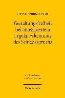 Gestaltungsfreiheit bei antezipiertem Legalanerkenntnis des Schiedsspruchs 1