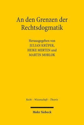 Julian Krüper, Heike Merten, Martin Morlok - An den Grenzen der Rechtsdogmatik, Häftad