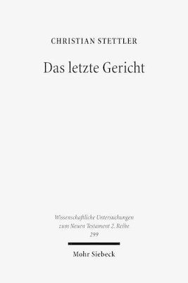 bokomslag Das Letzte Gericht: Studien Zur Endgerichtserwartung Von Den Schriftpropheten Bis Jesus