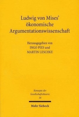 Ludwig von Mises' konomische Argumentationswissenschaft 1