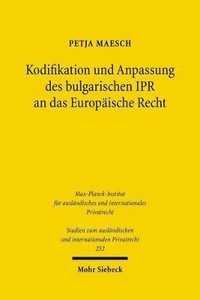 bokomslag Kodifikation und Anpassung des bulgarischen IPR an das Europische Recht