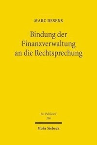 bokomslag Bindung der Finanzverwaltung an die Rechtsprechung