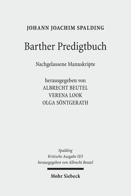Johann J. Spalding, Albrecht Beutel, Verena Look, Olga Söntgerath - Kritische Ausgabe, Inbunden