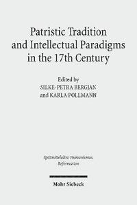 bokomslag Patristic Tradition and Intellectual Paradigms in the 17th Century