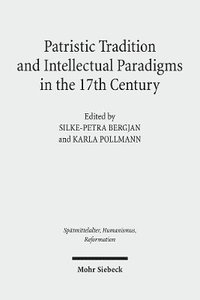 bokomslag Patristic Tradition and Intellectual Paradigms in the 17th Century