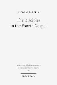 The Disciples in the Fourth Gospel 1