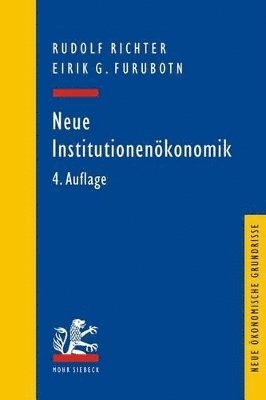 Eirik G. Furubotn, Rudolf Richter - Neue Institutionenökonomik, Häftad