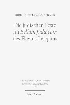 bokomslag Die jdischen Feste im Bellum Judaicum des Flavius Josephus