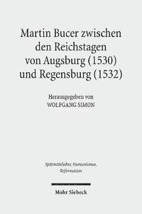 bokomslag Martin Bucer zwischen den Reichstagen von Augsburg (1530) und Regensburg (1532)