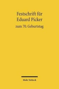 bokomslag Festschrift für Eduard Picker zum 70. Geburtstag am 3. November 2010