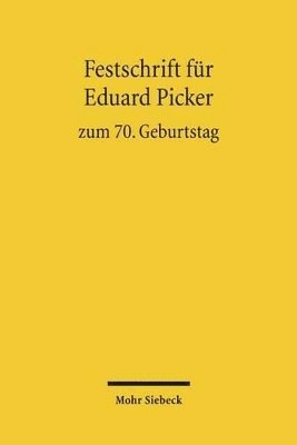 Festschrift fr Eduard Picker zum 70. Geburtstag am 3. November 2010 1