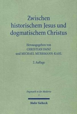 Christian Danz, Michael Murrmann-Kahl - Zwischen historischem Jesus und dogmatischem Christus, Häftad