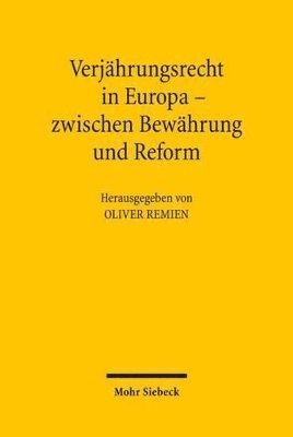 bokomslag Verjhrungsrecht in Europa - zwischen Bewhrung und Reform