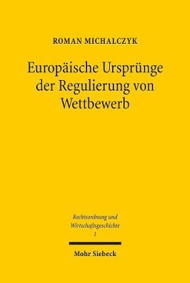 bokomslag Europische Ursprnge der Regulierung von Wettbewerb