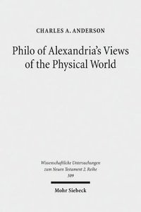 bokomslag Philo of Alexandria's Views of the Physical World