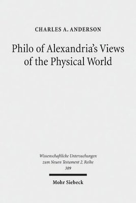 bokomslag Philo of Alexandria's Views of the Physical World