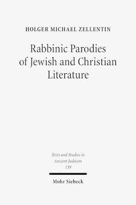 Holger Michael Zellentin - Rabbinic Parodies of Jewish and Christian Literature, Inbunden