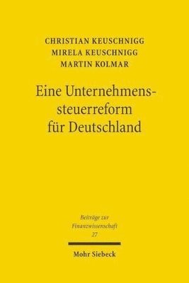 bokomslag Eine Unternehmenssteuerreform fr Deutschland