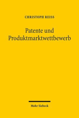 bokomslag Patente und Produktmarktwettbewerb