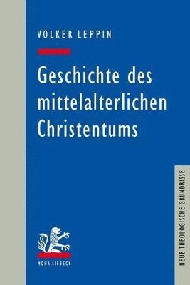 Volker Leppin - Geschichte des mittelalterlichen Christentums, Häftad