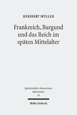 bokomslag Frankreich, Burgund und das Reich im spten Mittelalter