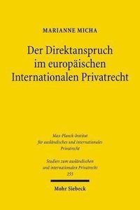 bokomslag Der Direktanspruch im europischen Internationalen Privatrecht