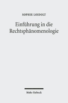 Sophie Loidolt - Einführung in die Rechtsphänomenologie, Häftad