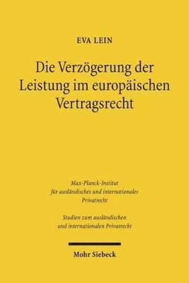 bokomslag Die Verzgerung der Leistung im europischen Vertragsrecht