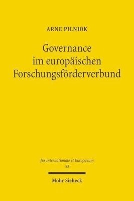 Arne Pilniok - Governance im europäischen Forschungsförderverbund, Häftad