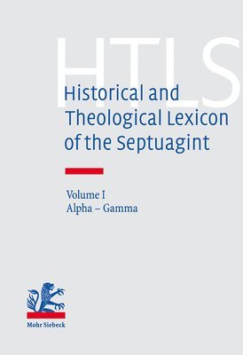 Eberhard Bons - Historical and Theological Lexicon of the Septuagint, Inbunden
