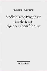 bokomslag Medizinische Prognosen im Horizont eigener Lebensfhrung