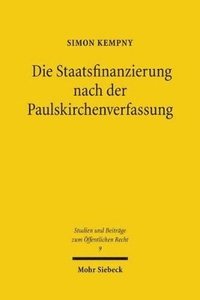 bokomslag Die Staatsfinanzierung nach der Paulskirchenverfassung