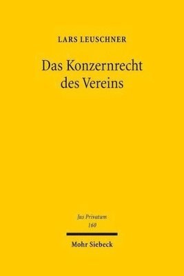 Lars Leuschner - Das Konzernrecht des Vereins, Inbunden