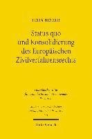 bokomslag Status quo und Konsolidierung des Europischen Zivilverfahrensrechts