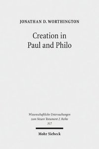 bokomslag Creation in Paul and Philo
