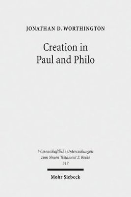 bokomslag Creation in Paul and Philo