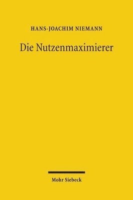 Hans-Joachim Niemann - Die Nutzenmaximierer, Häftad