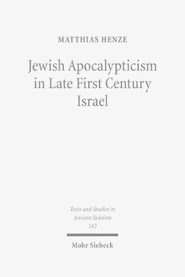 Jewish Apocalypticism in Late First Century Israel 1