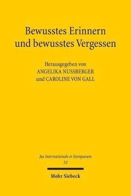 Caroline von Gall, Angelika Nußberger - Bewusstes Erinnern und bewusstes Vergessen, Häftad