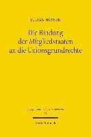 bokomslag Die Bindung der Mitgliedstaaten an die Unionsgrundrechte