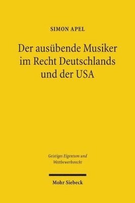 Simon Apel - Der ausübende Musiker im Recht Deutschlands und der USA, Häftad