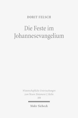 bokomslag Die Feste im Johannesevangelium