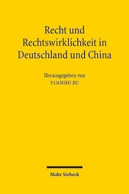 Recht und Rechtswirklichkeit in Deutschland und China 1