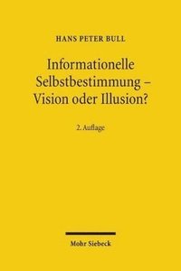 bokomslag Informationelle Selbstbestimmung - Vision oder Illusion?