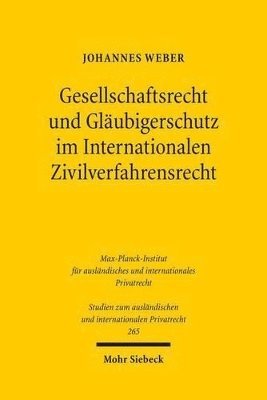 Johannes Weber - Gesellschaftsrecht und Gläubigerschutz im Internationalen Zivilverfahrensrecht, Häftad