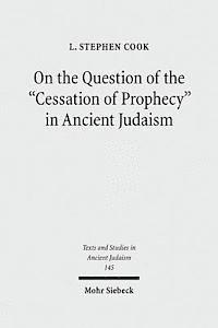 bokomslag On the Question of the &quot;Cessation of Prophecy&quot; in Ancient Judaism