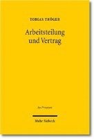 Tobias Tröger, Tobias Troger - Arbeitsteilung und Vertrag, Inbunden
