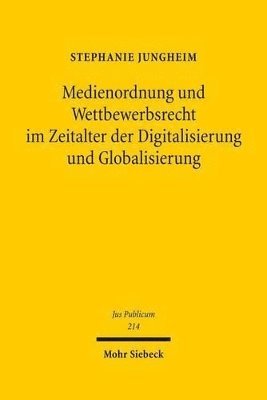 bokomslag Medienordnung und Wettbewerbsrecht im Zeitalter der Digitalisierung und Globalisierung